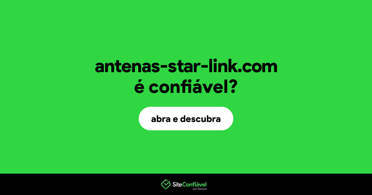 O site antenas-star-link.com é confiável?
