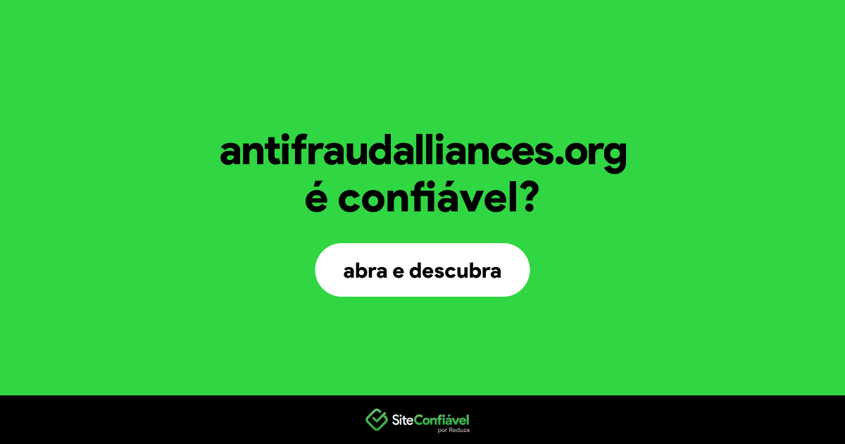 O site antifraudalliances.org é confiável?