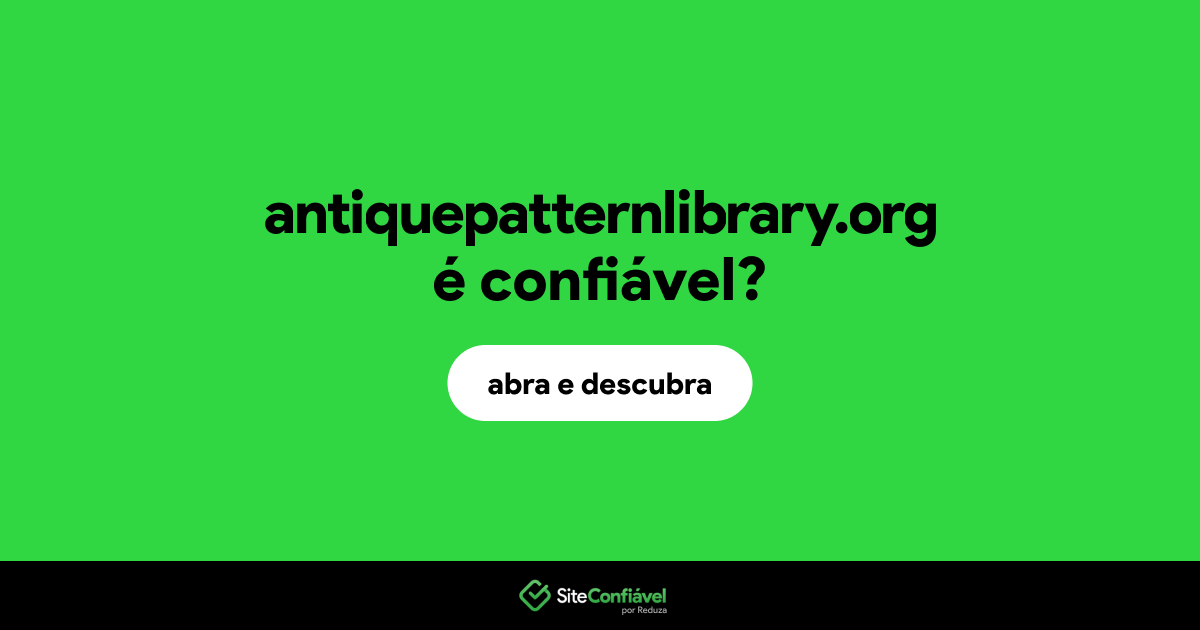 O site antiquepatternlibrary.org é confiável?