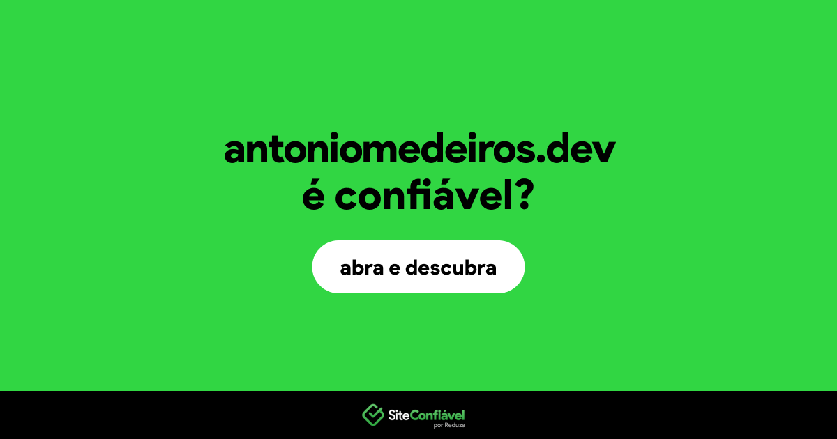 O site antoniomedeiros.dev é confiável?