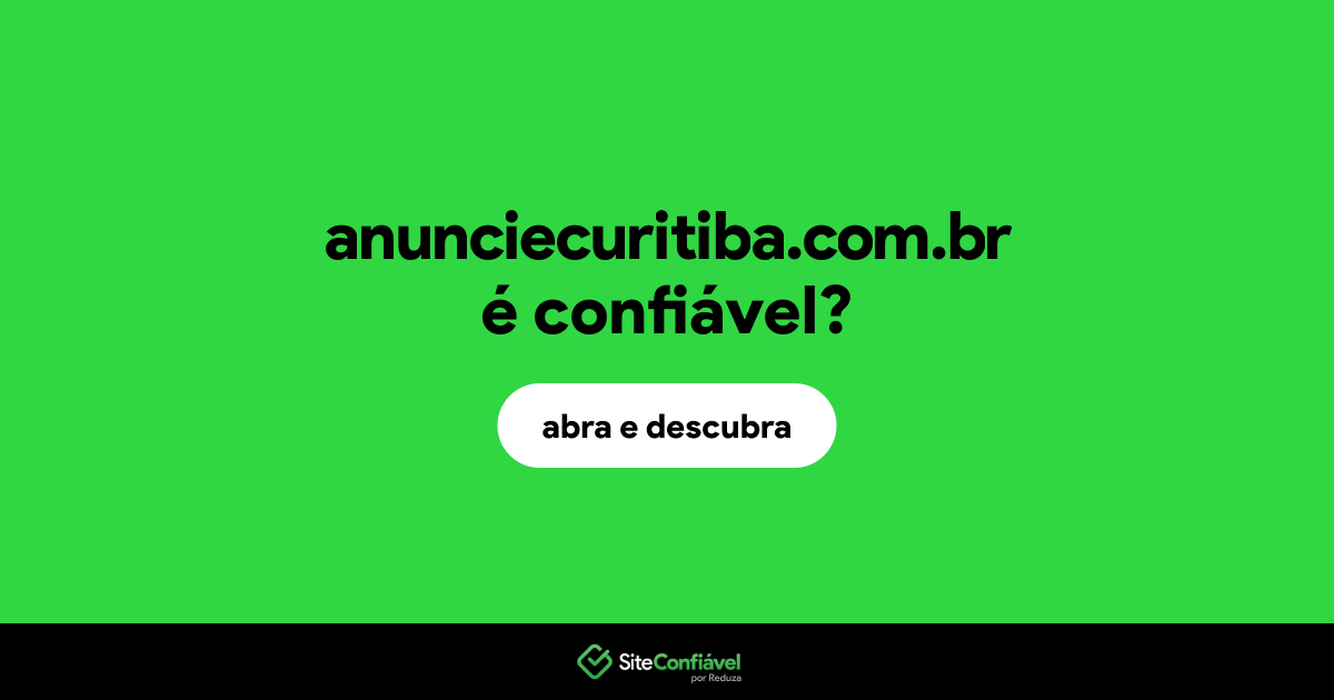 O site anunciecuritiba.com.br é confiável?
