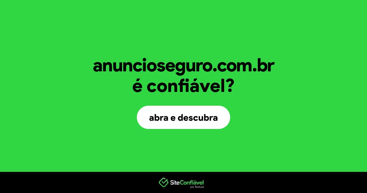 O site anuncioseguro.com.br é confiável?