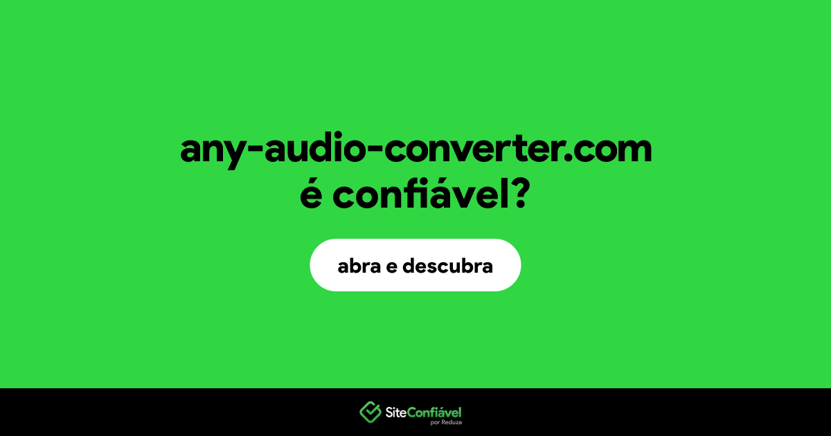 O site any-audio-converter.com é confiável?