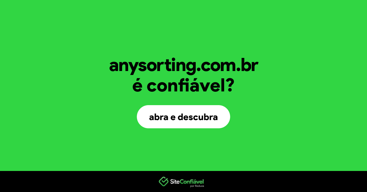 O site anysorting.com.br é confiável?
