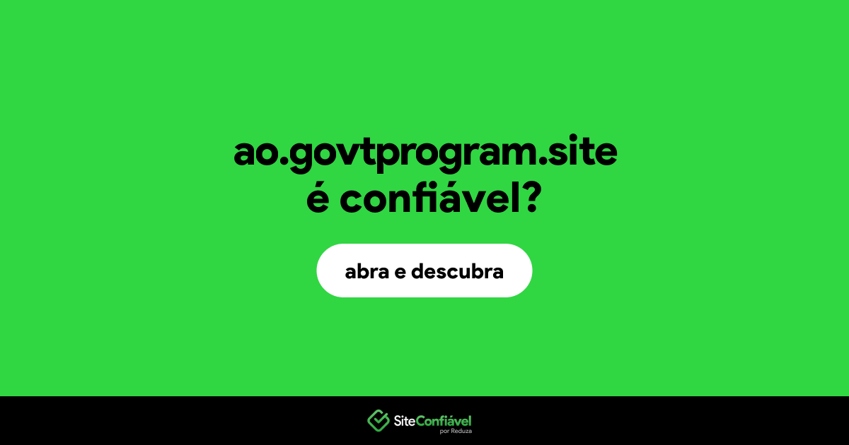 O site ao.govtprogram.site é confiável?