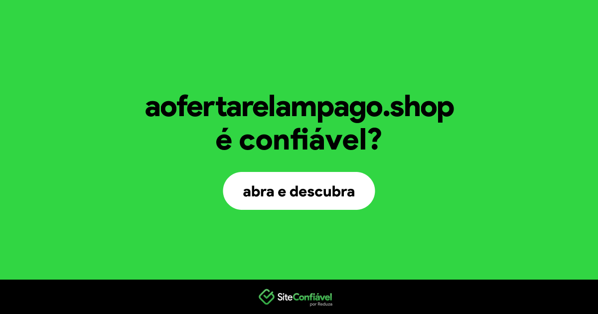 O site aofertarelampago.shop é confiável?