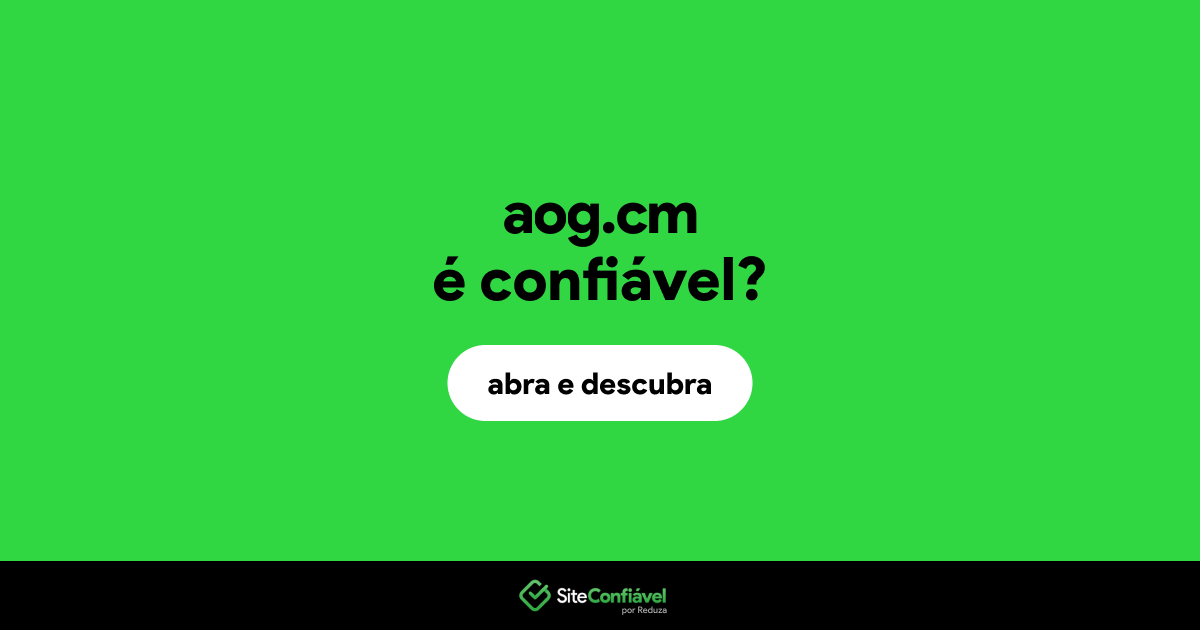 O site aog.cm é confiável?