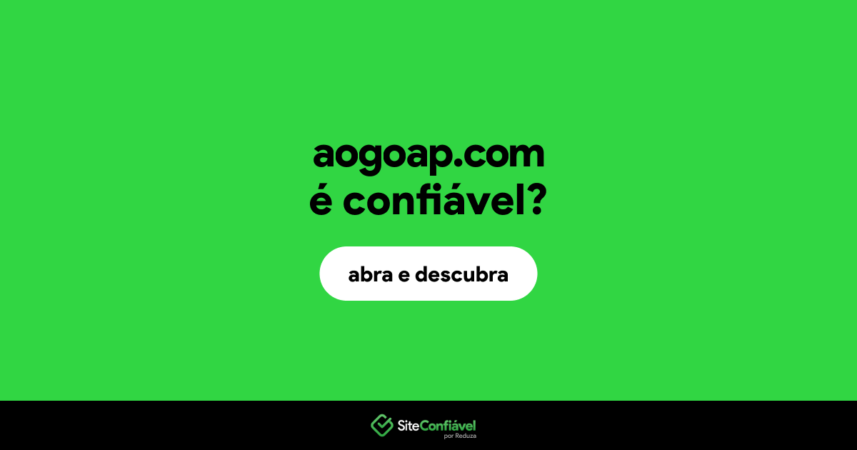 O site aogoap.com é confiável?