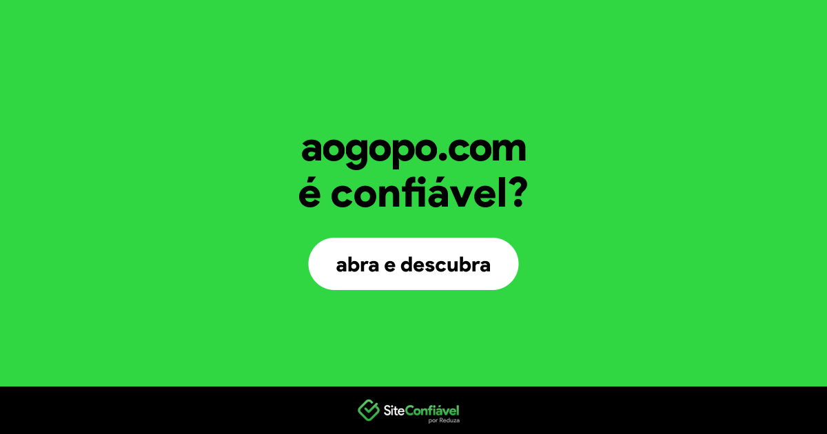 O site aogopo.com é confiável?