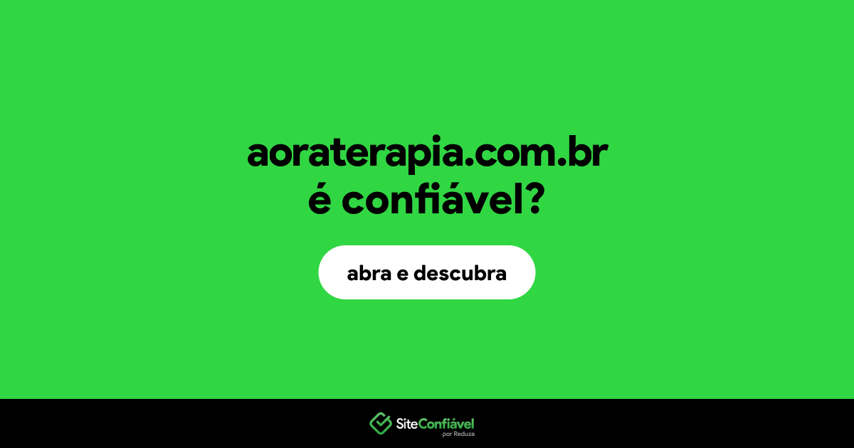 O site aoraterapia.com.br é confiável?