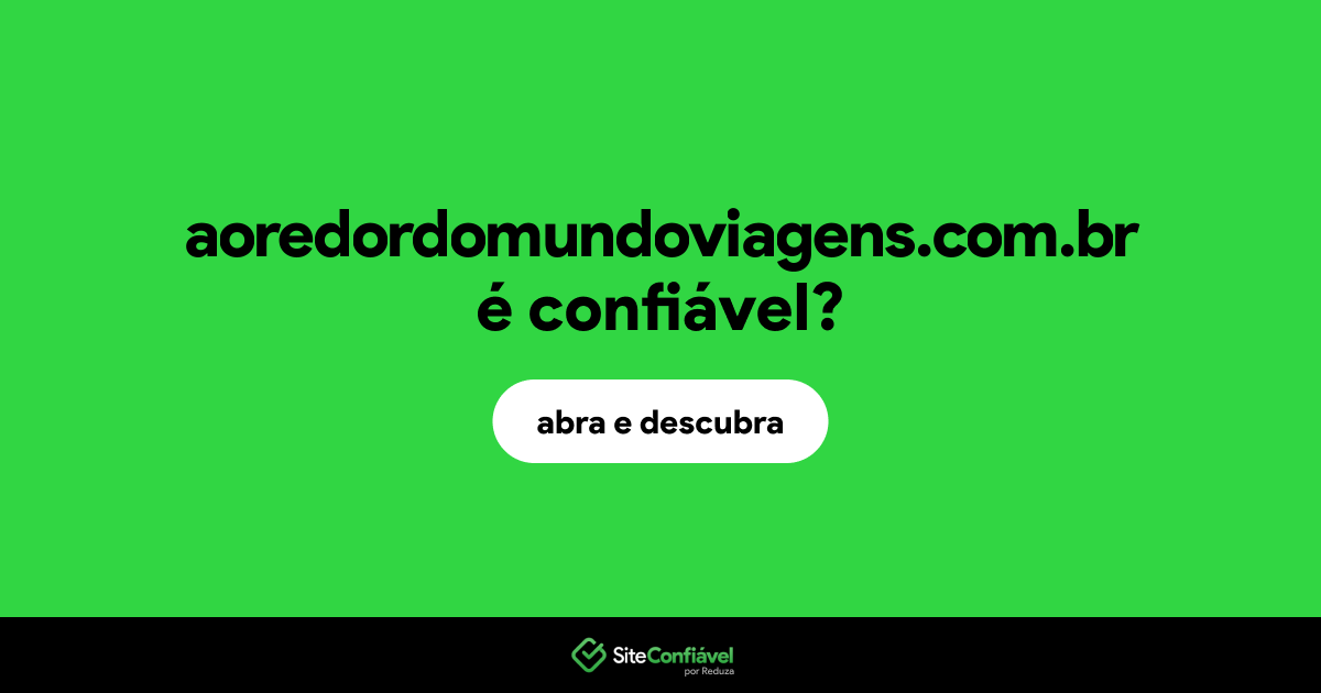 O site aoredordomundoviagens.com.br é confiável?