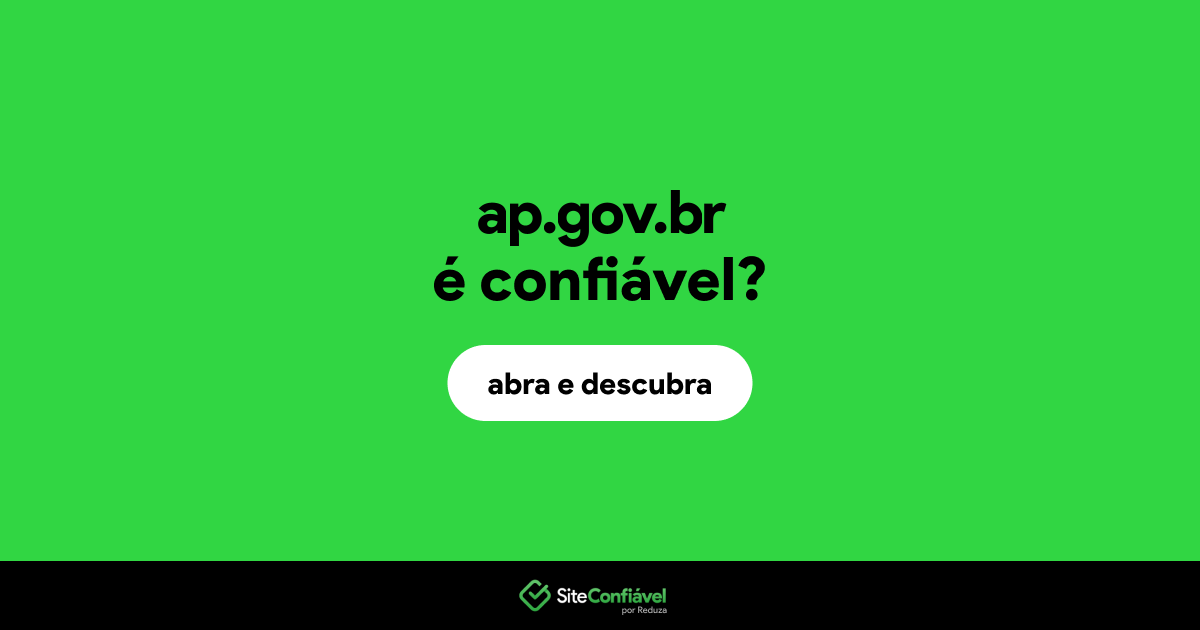 O site ap.gov.br é confiável?