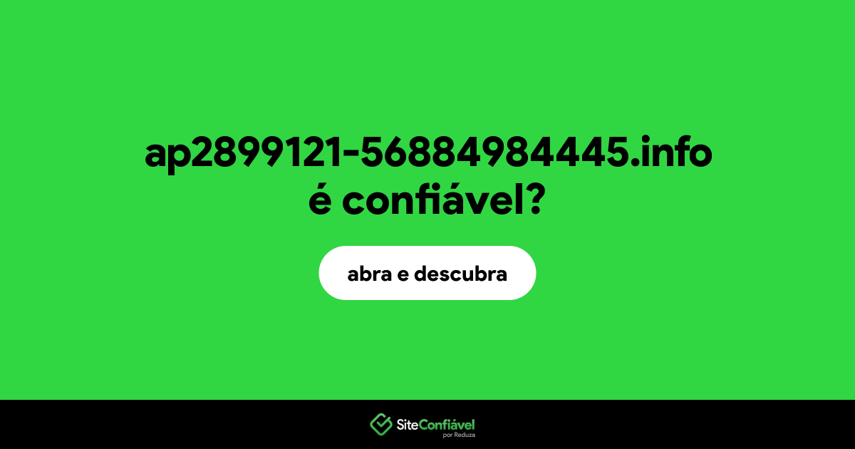 O site ap2899121-56884984445.info é confiável?