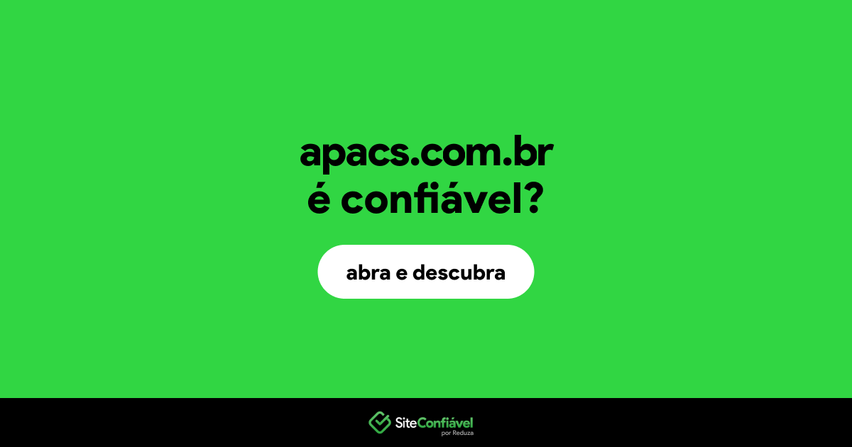 O site apacs.com.br é confiável?