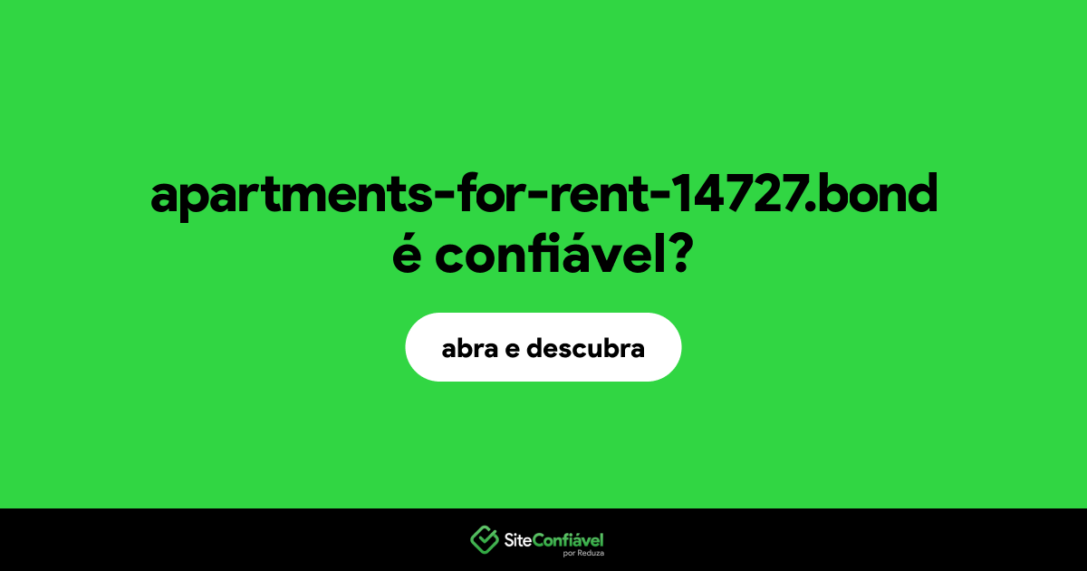 O site apartments-for-rent-14727.bond é confiável?
