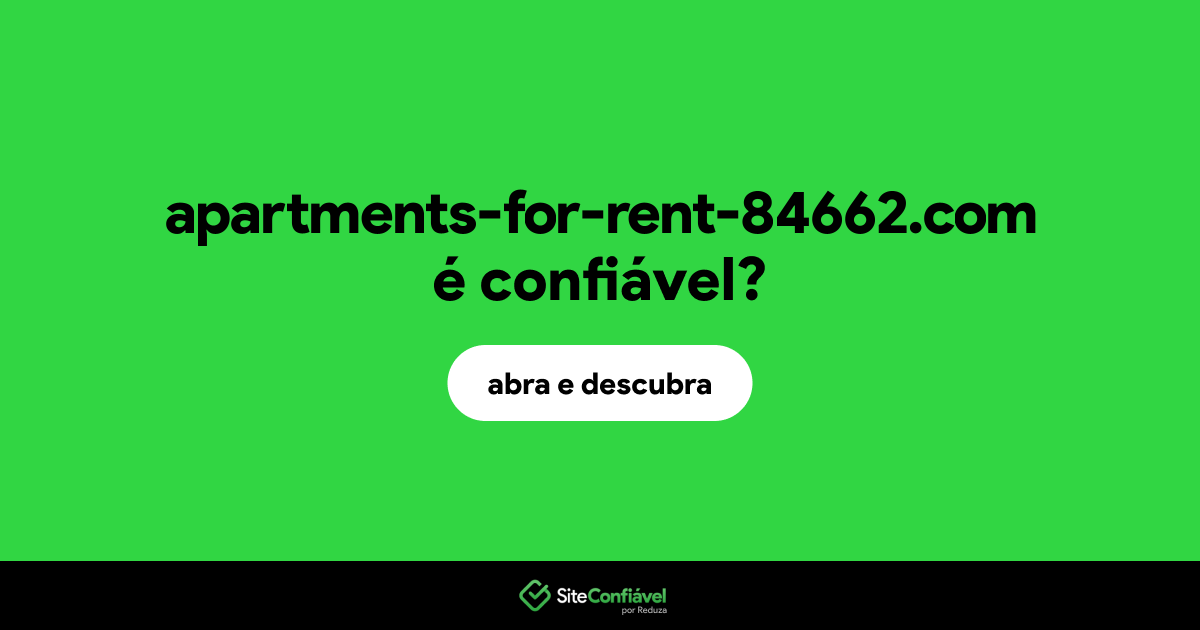 O site apartments-for-rent-84662.com é confiável?