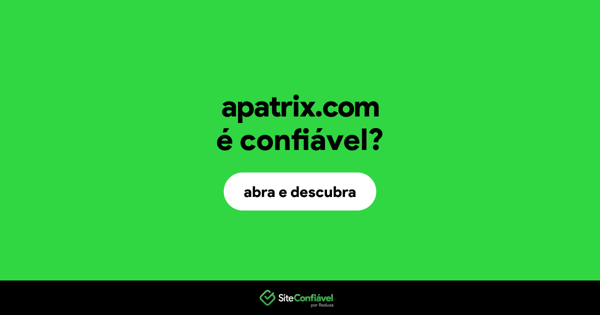 O site apatrix.com é confiável?