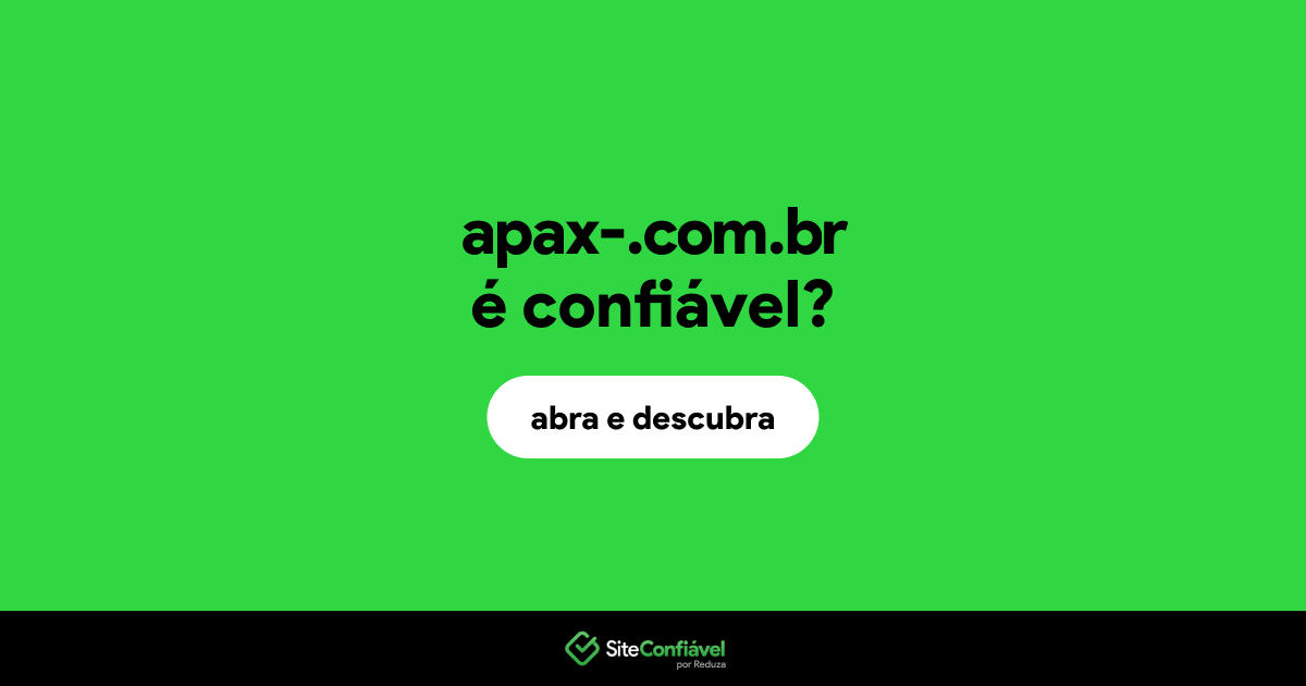 O site apax-.com.br é confiável?