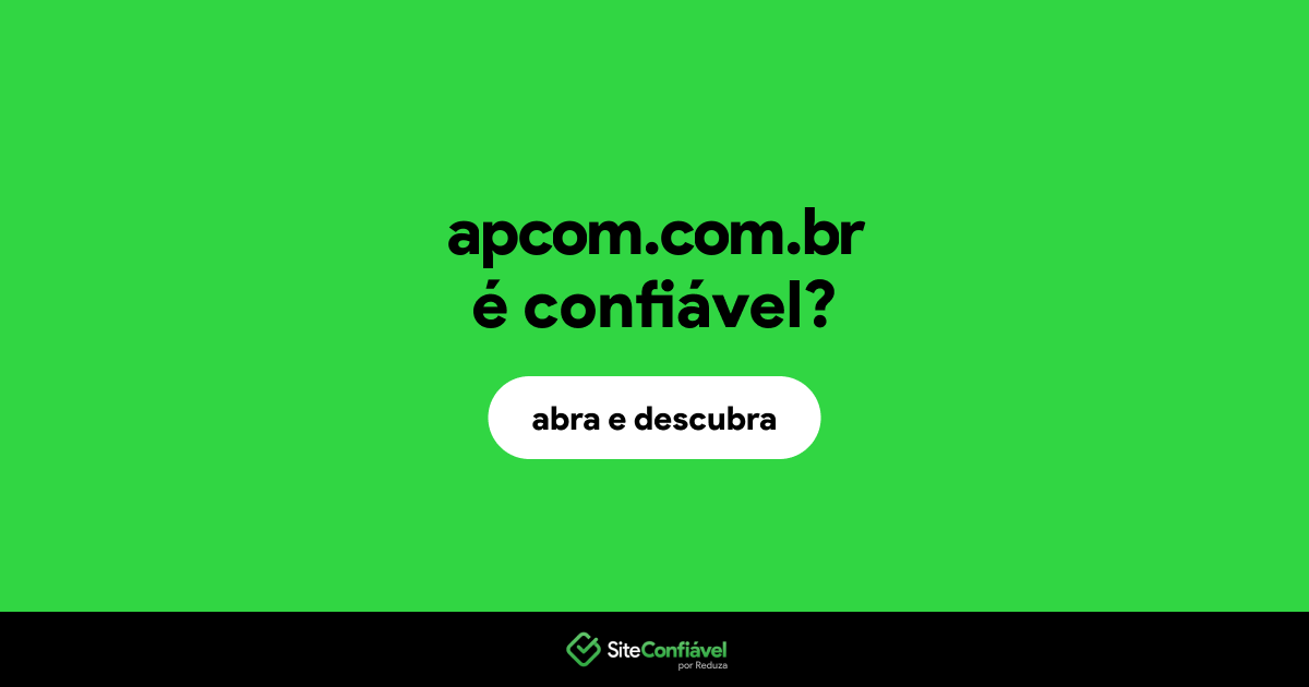 O site apcom.com.br é confiável?