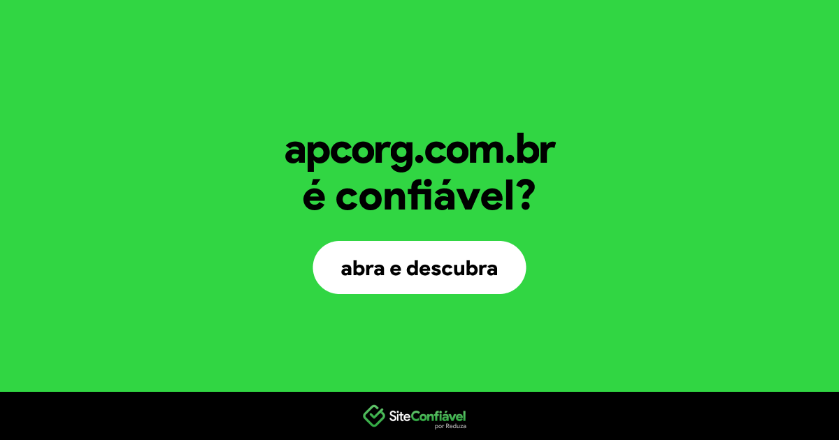 O site apcorg.com.br é confiável?