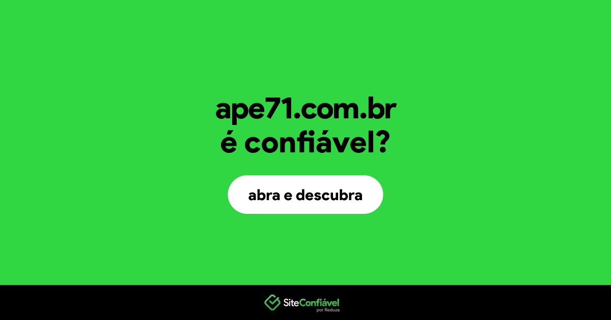 O site ape71.com.br é confiável?