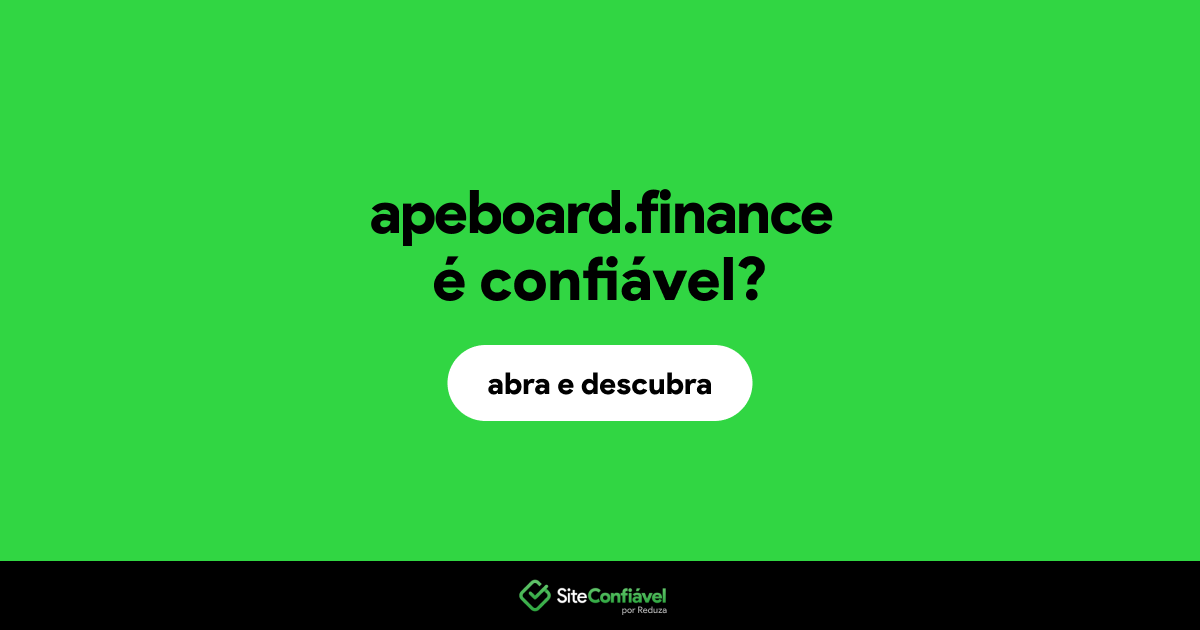 O site apeboard.finance é confiável?