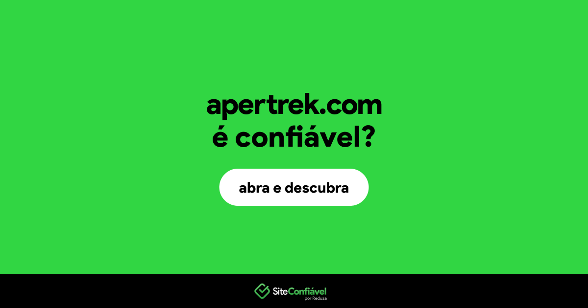 O site apertrek.com é confiável?
