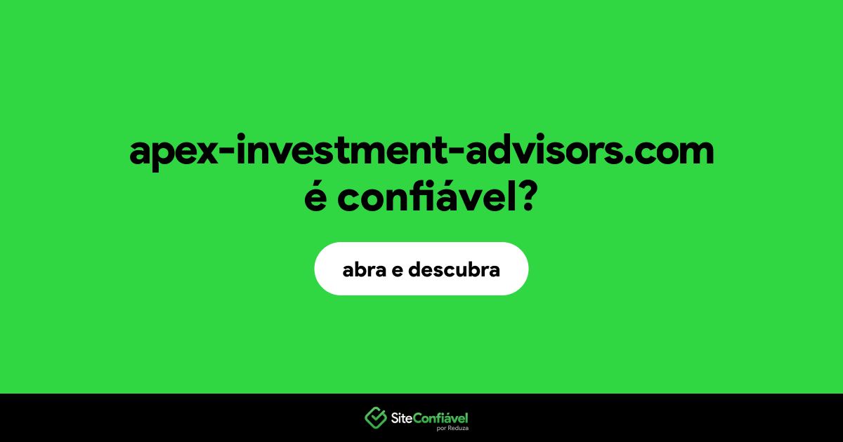 O site apex-investment-advisors.com é confiável?