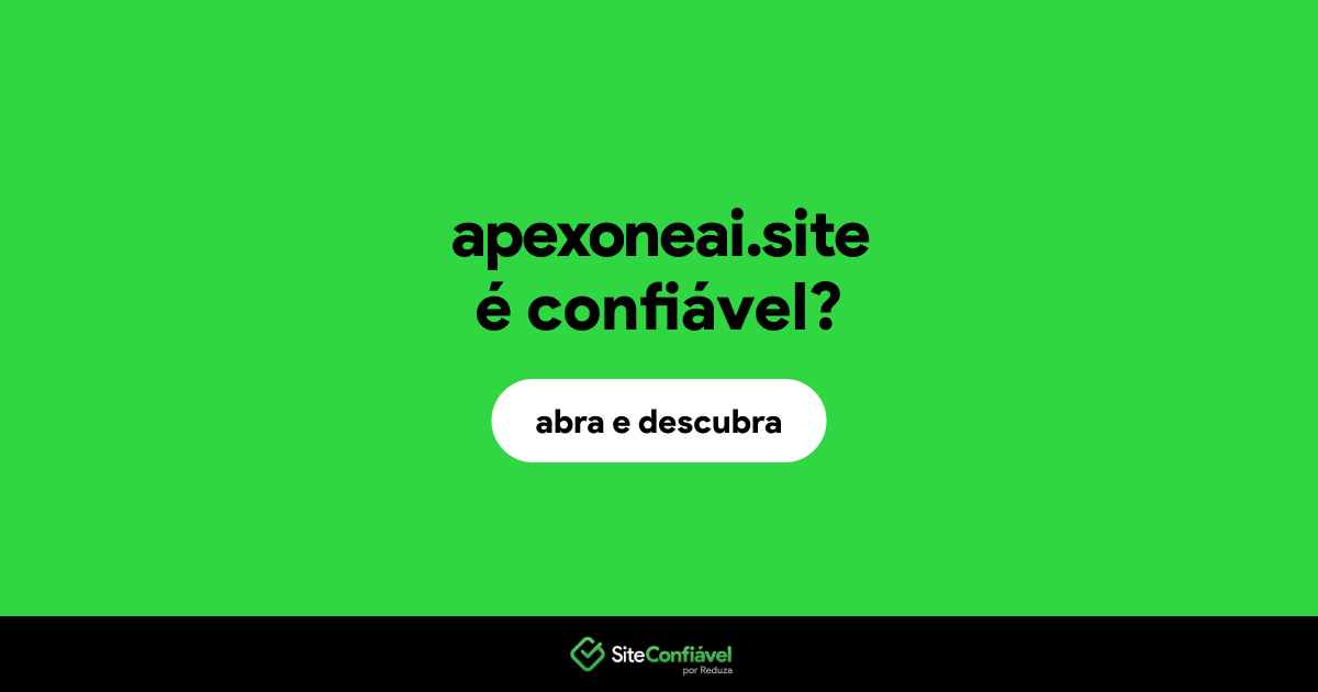 O site apexoneai.site é confiável?