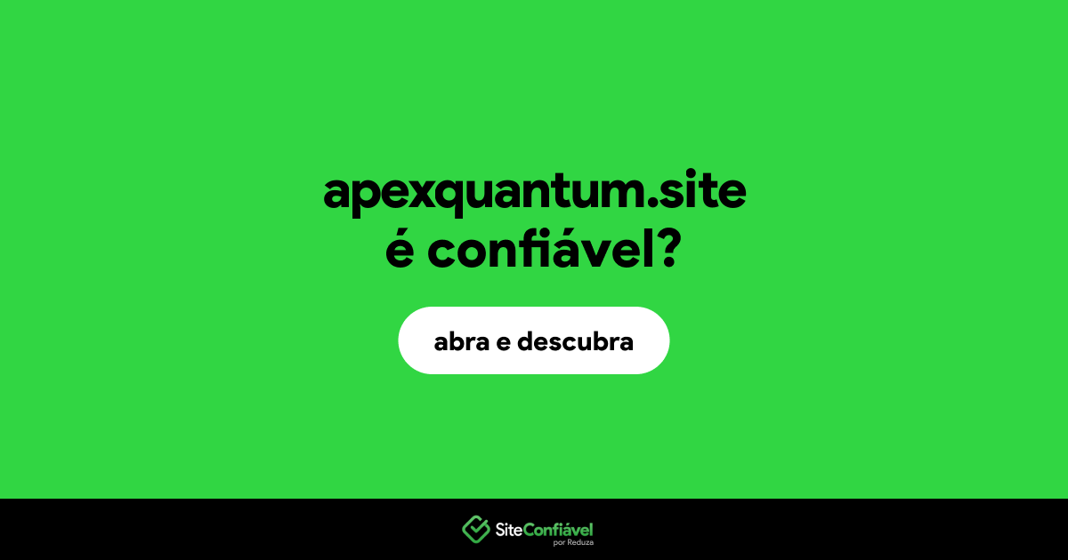 O site apexquantum.site é confiável?