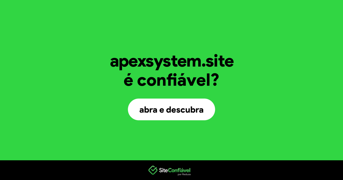O site apexsystem.site é confiável?