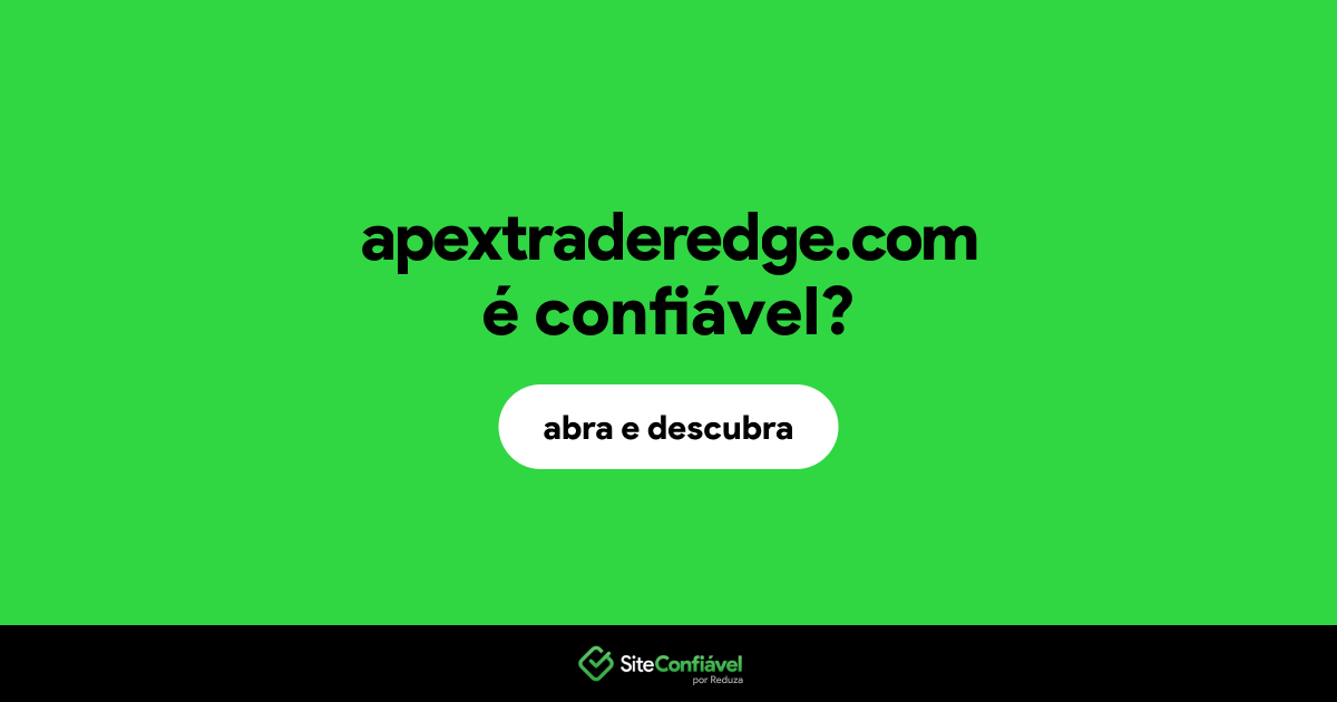 O site apextraderedge.com é confiável?