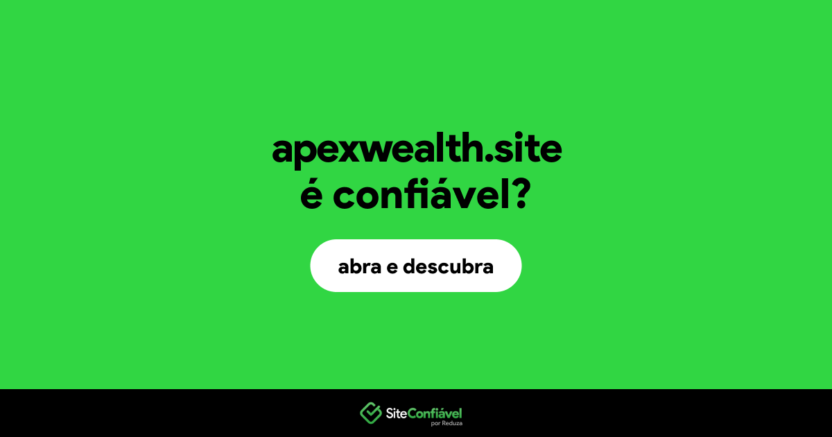 O site apexwealth.site é confiável?