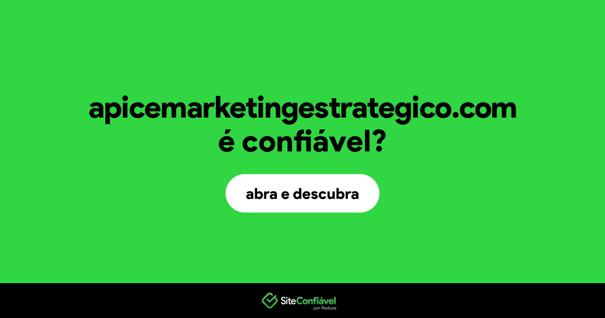 O site apicemarketingestrategico.com é confiável?