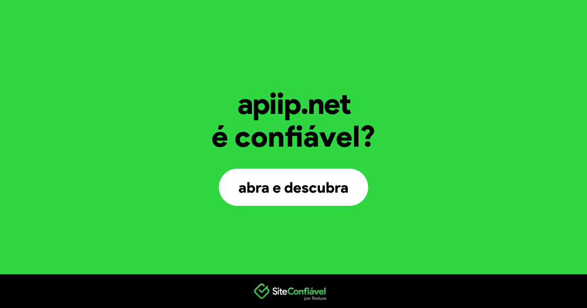 O site apiip.net é confiável?
