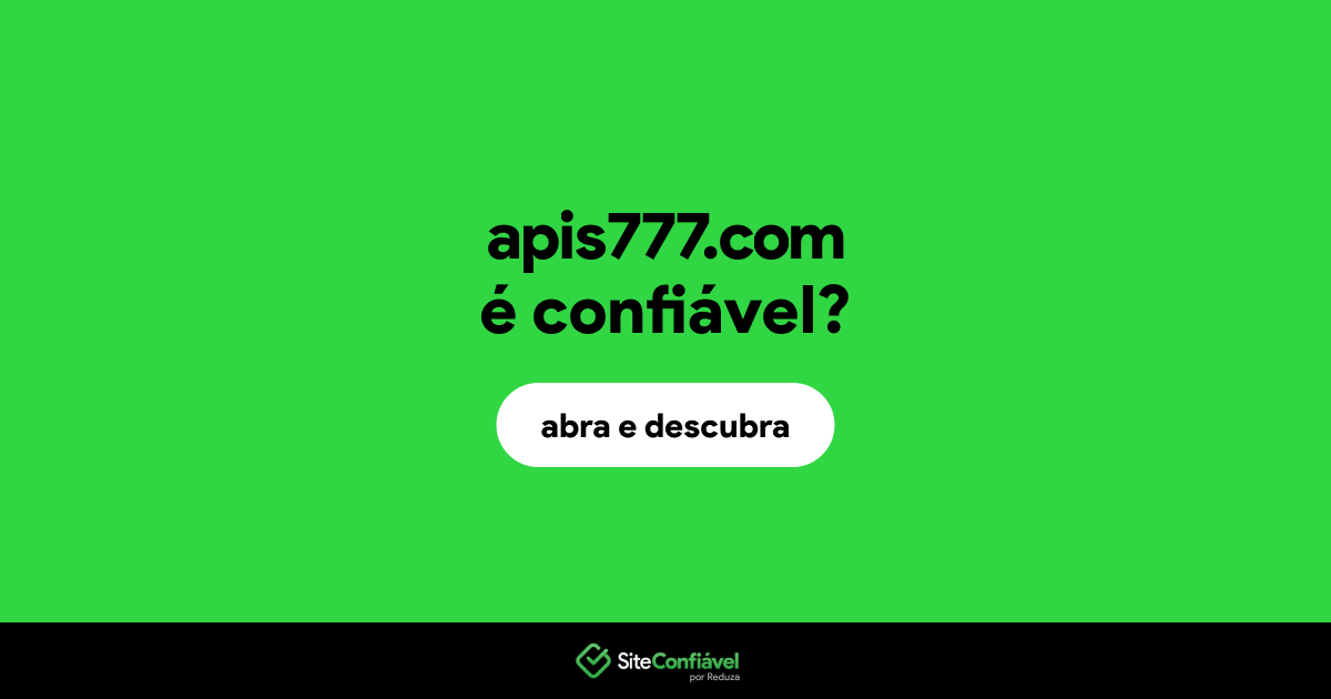 O site apis777.com é confiável?