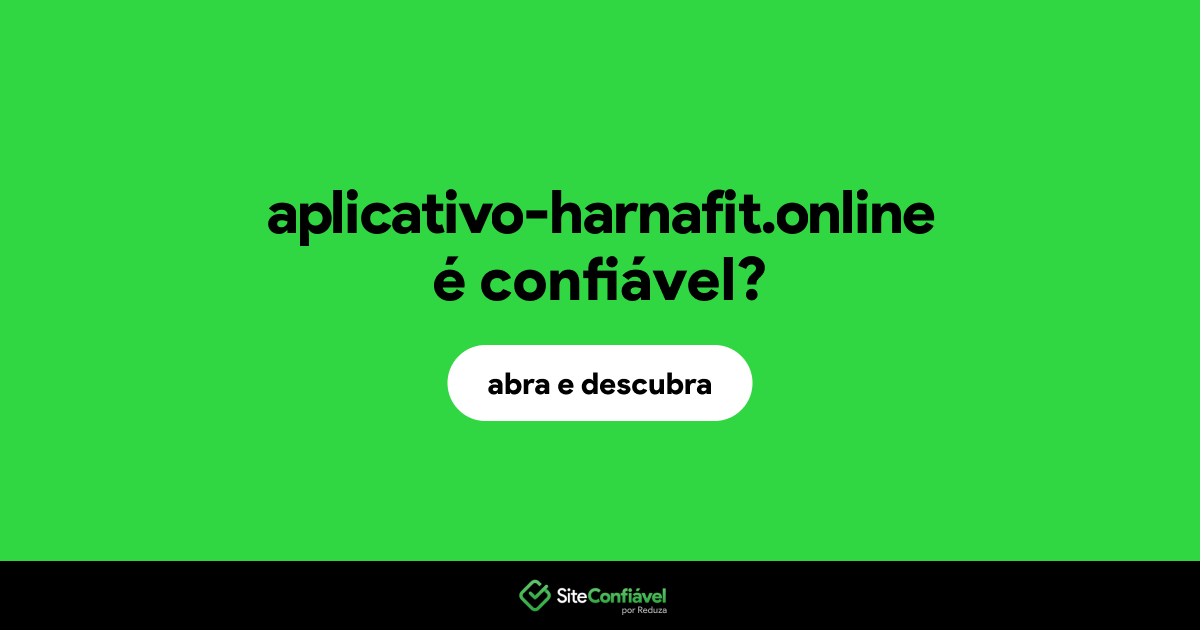 O site aplicativo-harnafit.online é confiável?