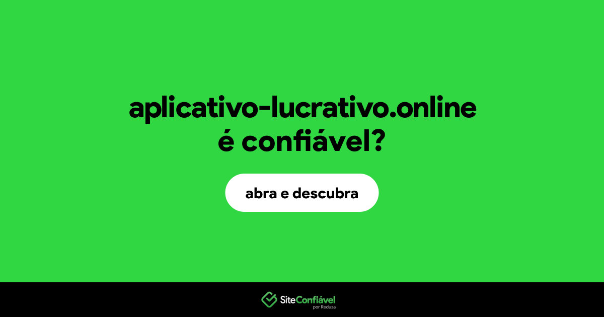 O site aplicativo-lucrativo.online é confiável?