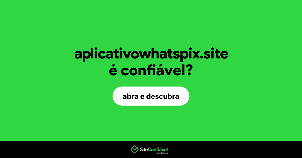 O site aplicativowhatspix.site é confiável?