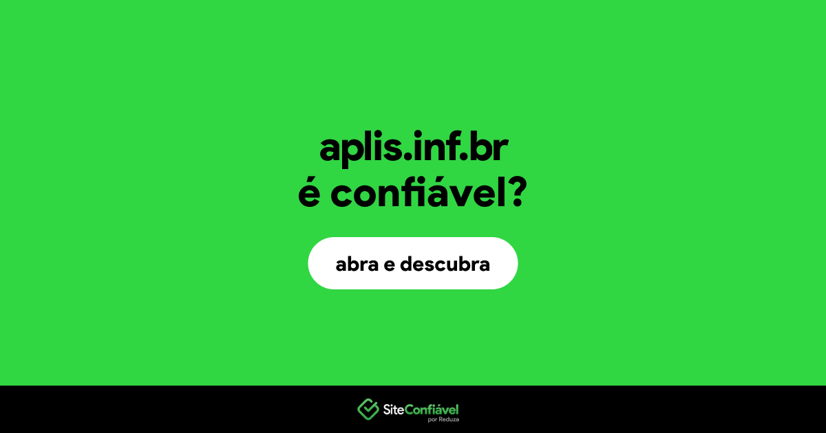 O site aplis.inf.br é confiável?