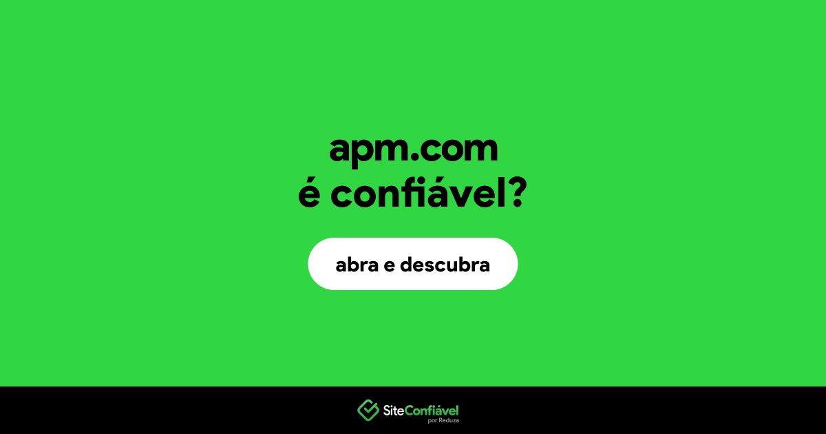 O site apm.com é confiável?