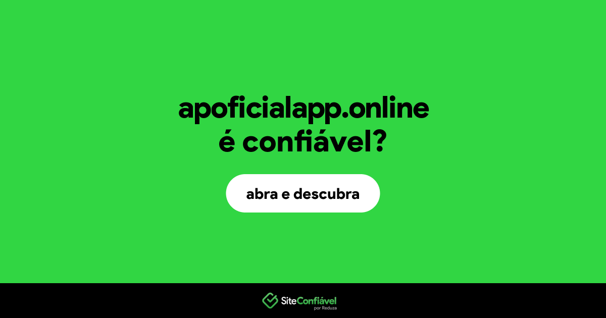 O site apoficialapp.online é confiável?