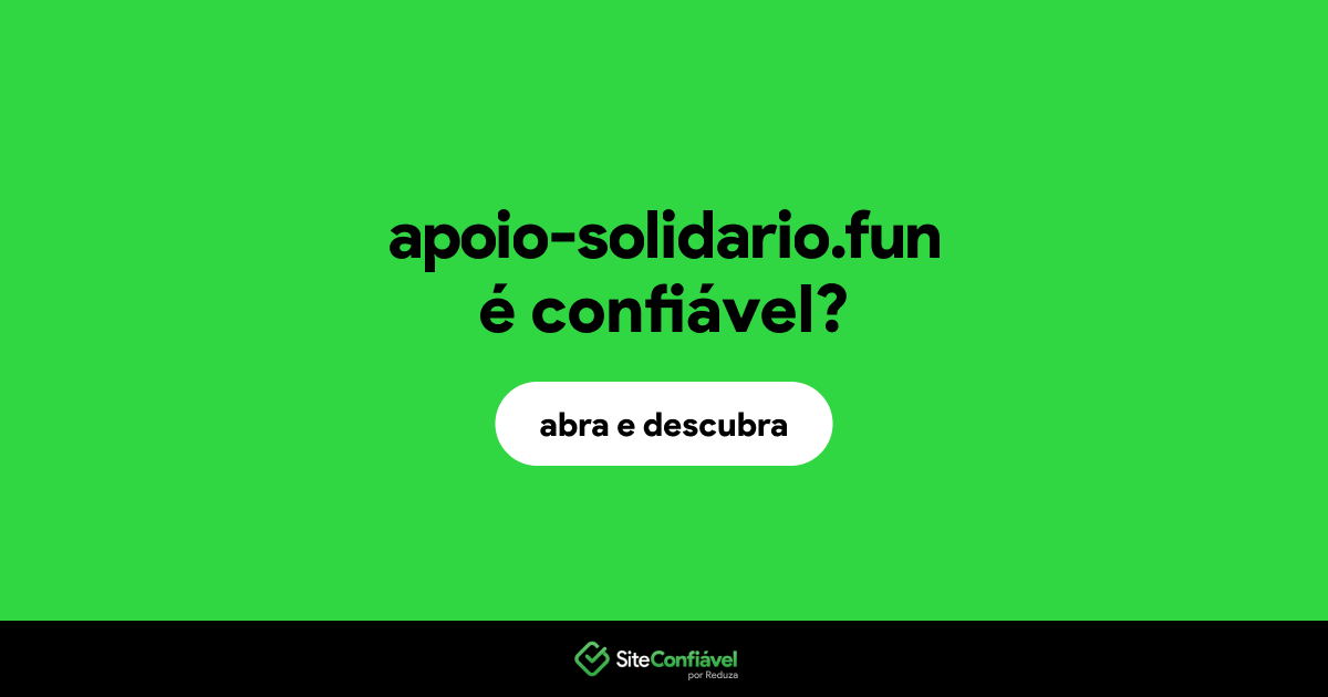 O site apoio-solidario.fun é confiável?