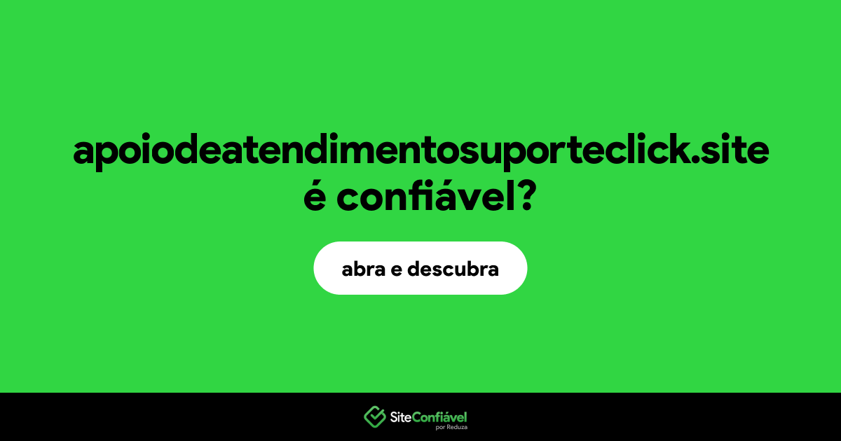 O site apoiodeatendimentosuporteclick.site é confiável?