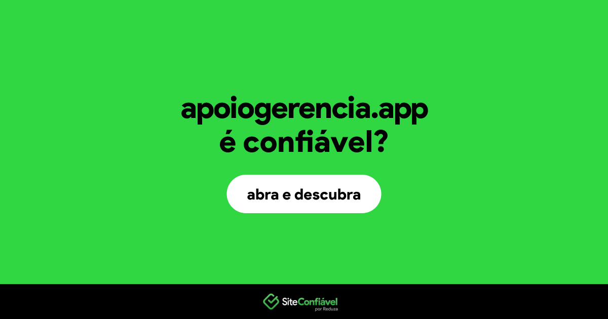 O site apoiogerencia.app é confiável?