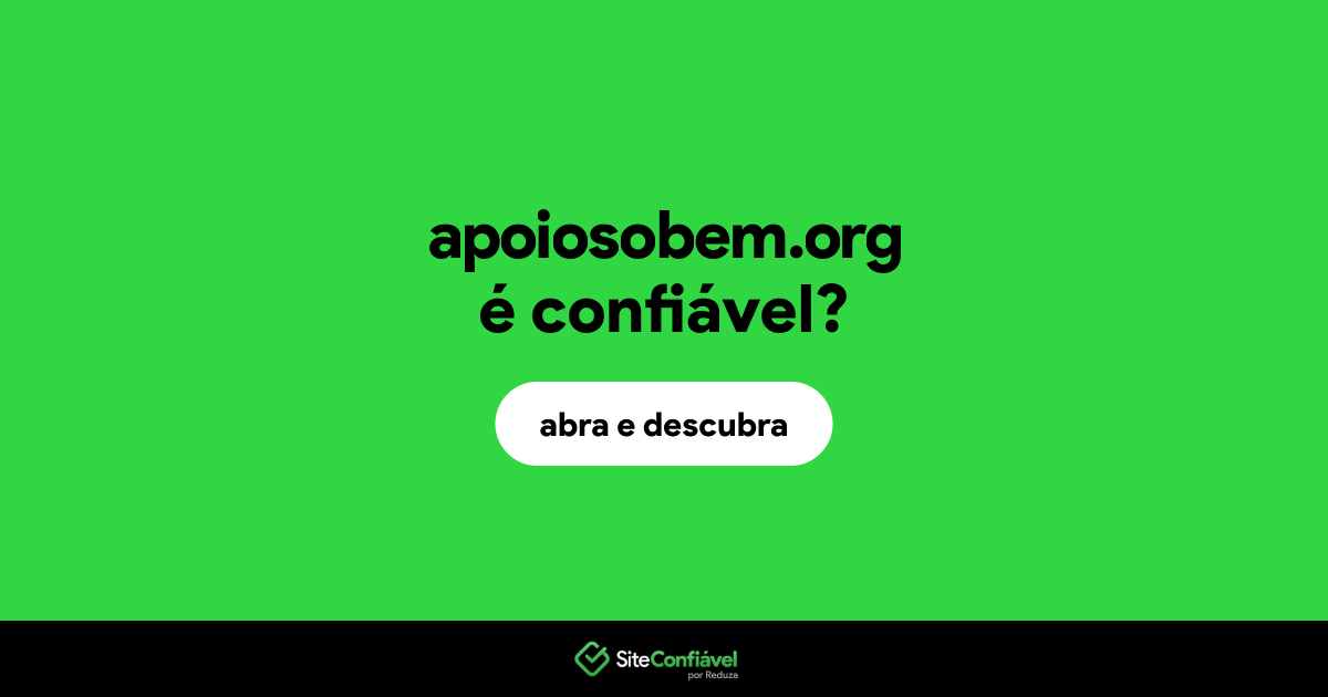 O site apoiosobem.org é confiável?