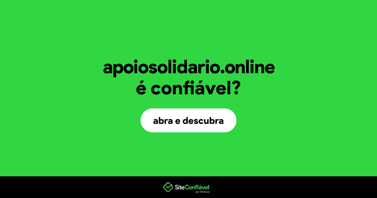 O site apoiosolidario.online é confiável?