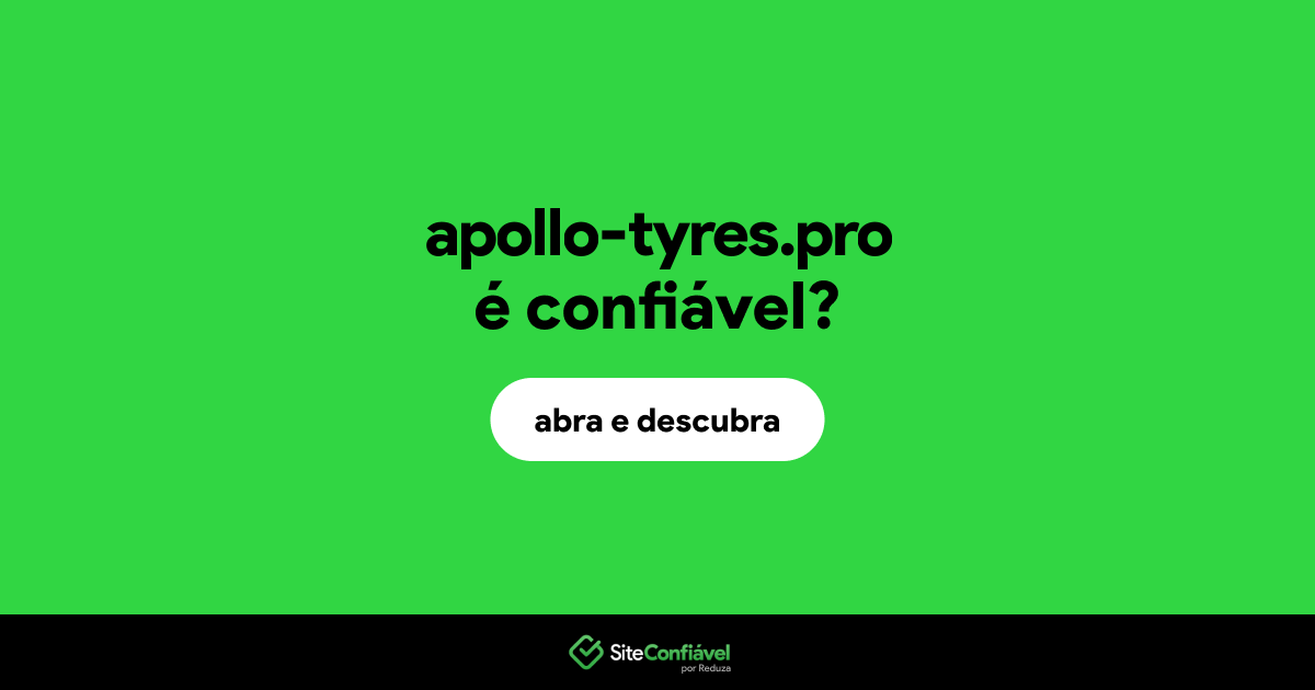 O site apollo-tyres.pro é confiável?