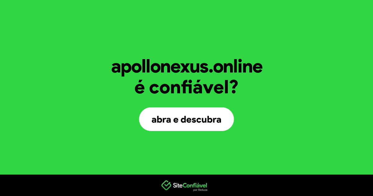 O site apollonexus.online é confiável?