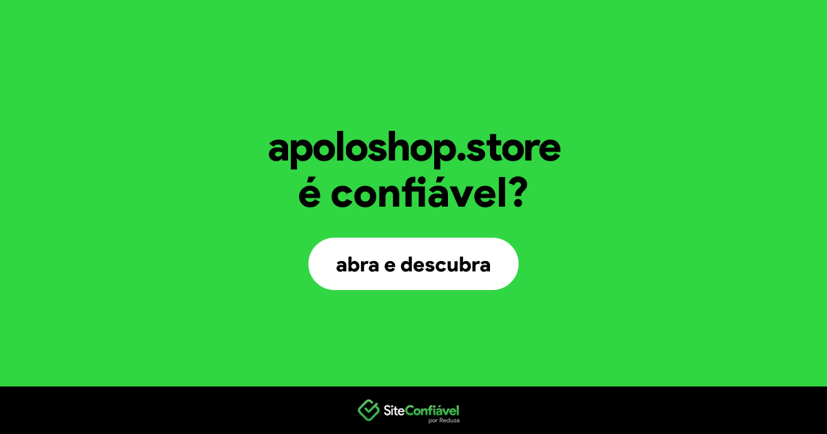 O site apoloshop.store é confiável?